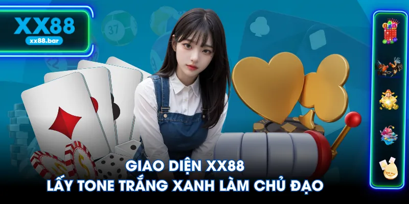 Giao diện XX88 lấy tone trắng xanh làm chủ đạo