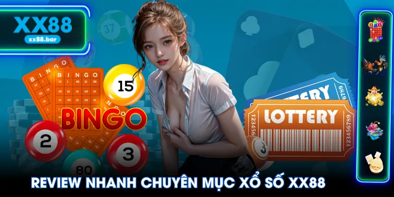 Review nhanh chuyên mục Xổ Số XX88