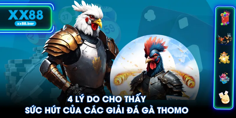 4 Lý do cho thấy sức hút của các giải đá gà Thomo