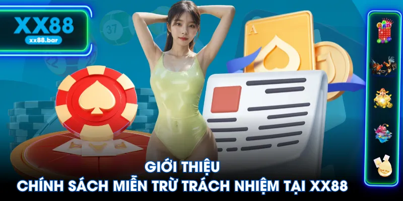 Giới thiệu chính sách miễn trừ trách nhiệm tại XX88